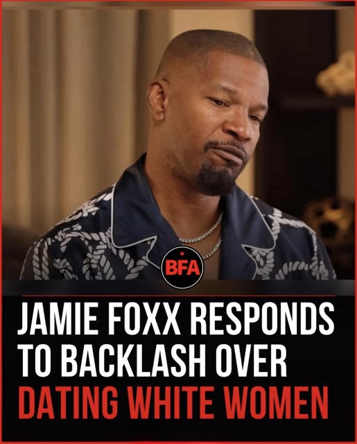Jamie Foxx says dating outside his race has never mad