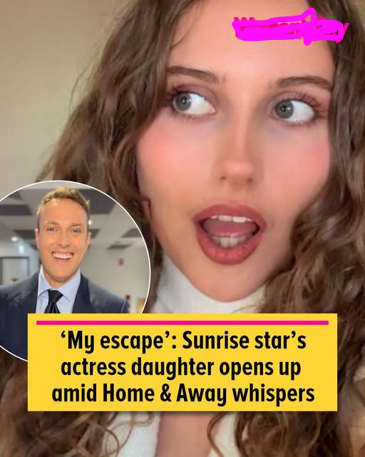 My escape’: Sunrise star’s actress daughter opens up amid Home and Away whispers