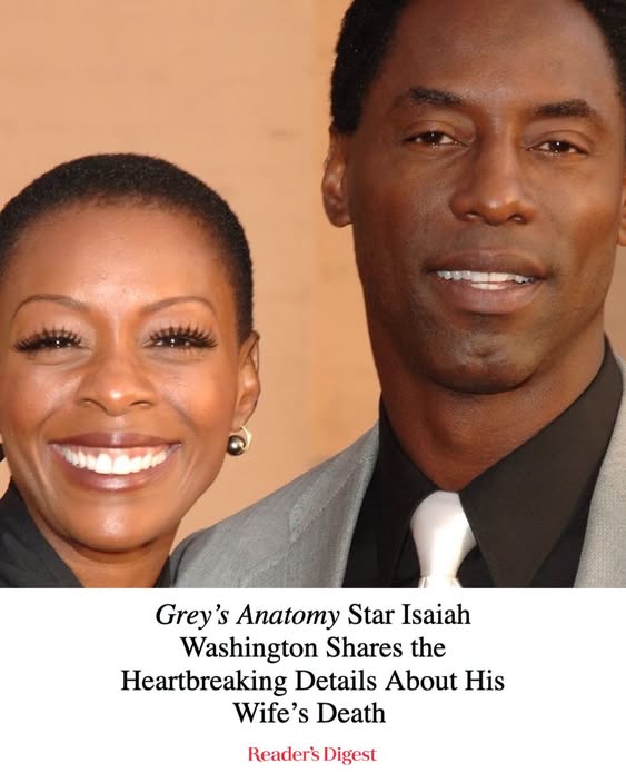 Grey’s Anatomy Star Isaiah Washington Shares the Heartbreaking Details About His Wife’s Death from a Massive Stroke